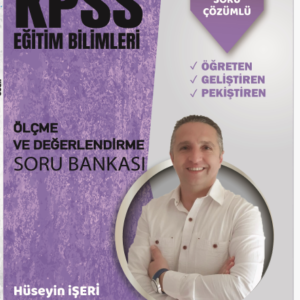 ÖLÇME VE DEĞERLENDİRME SORU BANKASI - HÜSEYİN İŞERİ